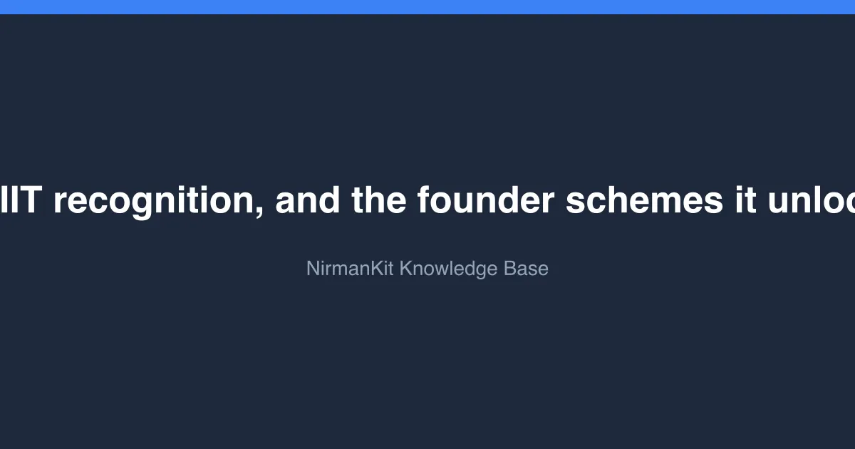 DPIIT recognition, and the founder schemes it unlocks cover