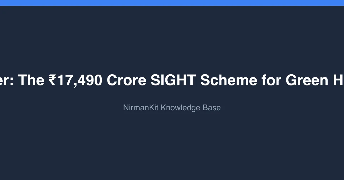 Explainer: The ₹17,490 Crore SIGHT Scheme for Green Hydrogen cover